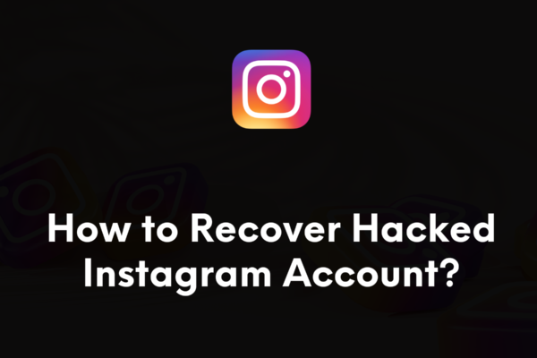 A Comprehensive Guide on How to Recover a Hacked Instagram Account