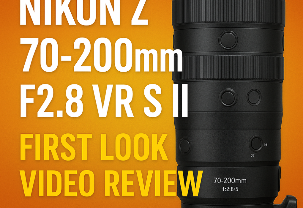 Nikon Z 70-200mm F2.8 VR S II First Look Video Review