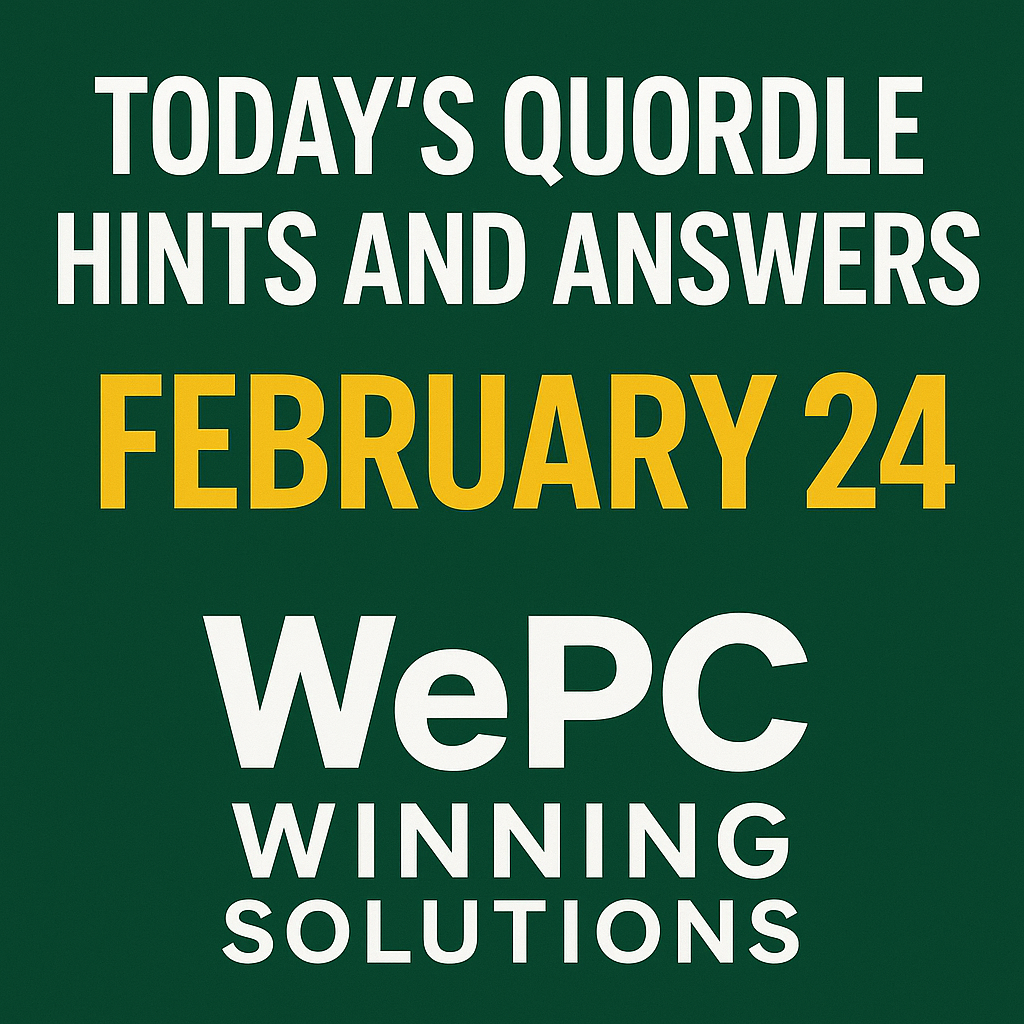 Today’s Quordle Hints and Answers February 24 WePC Winning Solutions