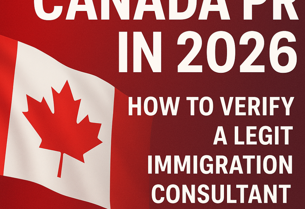 Canada PR in 2026: How to Verify a Legit Immigration Consultant in India