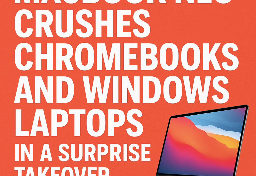 MacBook Neo Crushes Chromebooks and Windows Laptops in a Surprise Takeover