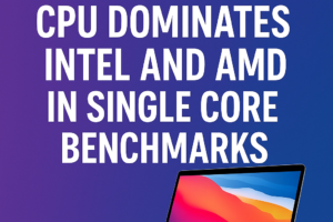Apple MacBook Neo CPU Dominates Intel and AMD in Single Core Benchmarks