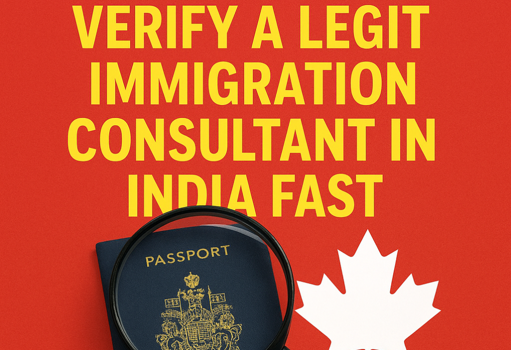 Canada PR 2026: Verify a Legit Immigration Consultant in India Fast