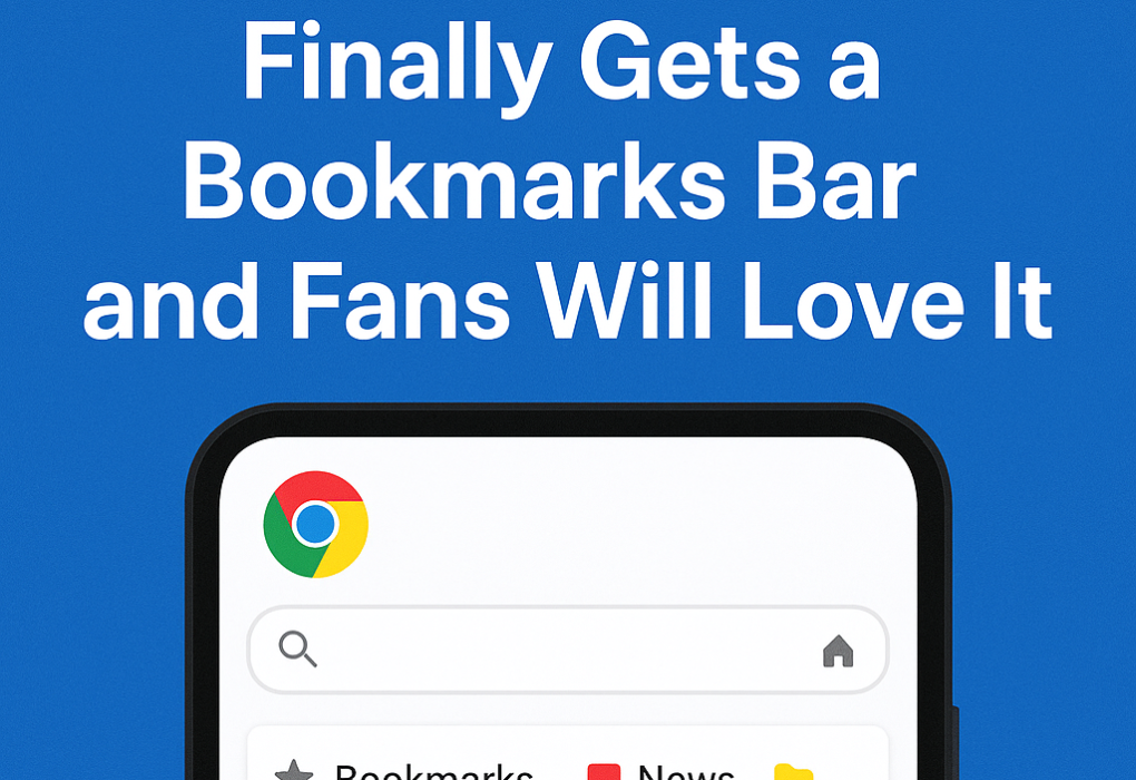 Chrome for Android Finally Gets a Bookmarks Bar and Fans Will Love It