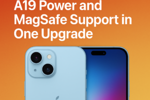 iPhone 17e Delivers A19 Power and MagSafe Support in One Upgrade