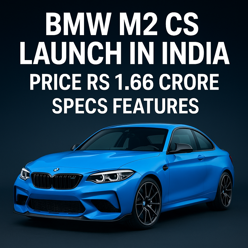 BMW M2 CS Launch in India Price Rs 1.66 Crore Specs Features
