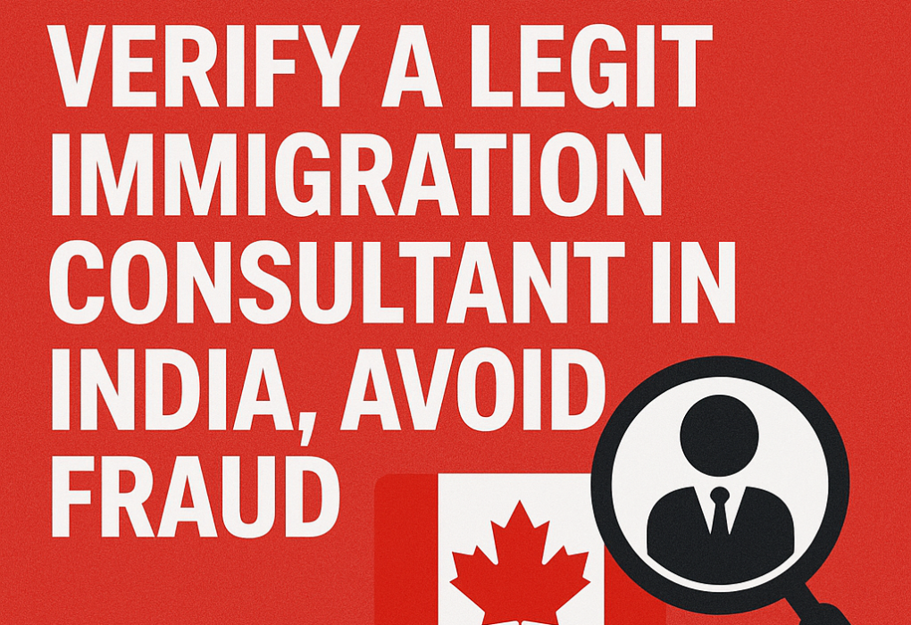 Canada PR 2026: Verify a Legit Immigration Consultant in India, Avoid Fraud