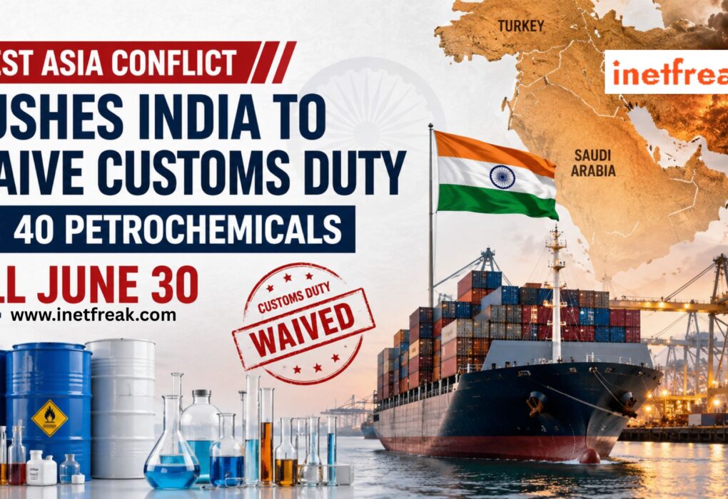 India Removes Import Duty on 40 Petrochemicals Amid West Asia Tensions — Big Relief for Industries