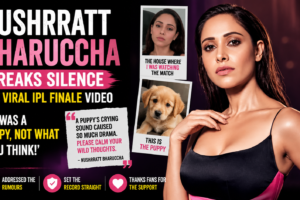 Nushrratt Bharuccha Breaks Silence on Viral IPL Final Video: ‘Calm Your Wild Thoughts