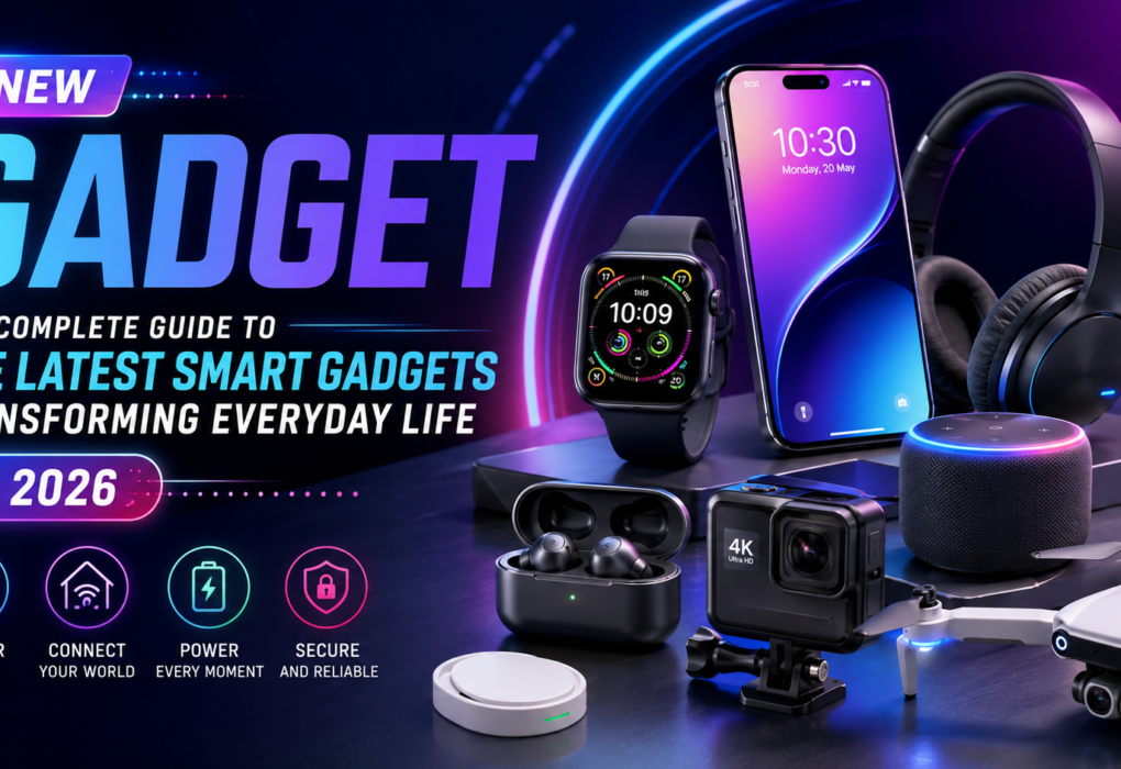 New Gadget: The Complete Guide to the Latest Smart Gadgets Transforming Everyday Life in 2026